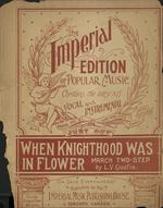 When Knighthood Was In Flower. Waltzes
